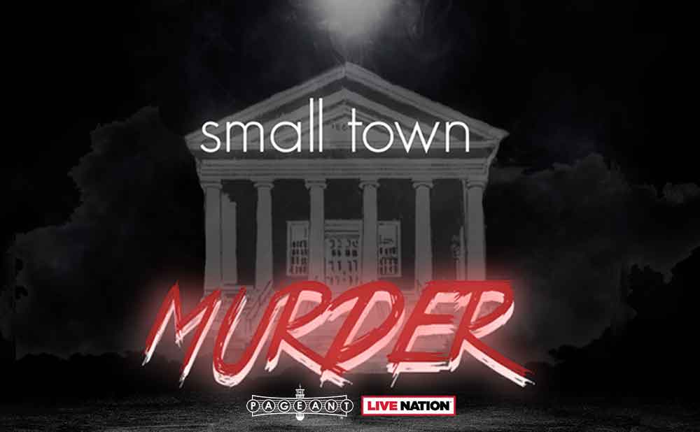Small Town Murder at The Pageant